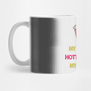 My wife is hotter than my coffee Mug